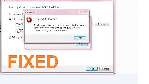 Solved-A policy is in effect on your computer which prevents you from connecting to this print queue