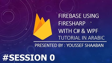 Firebase using FireSharp with C# & wpf Session0 | Introduction