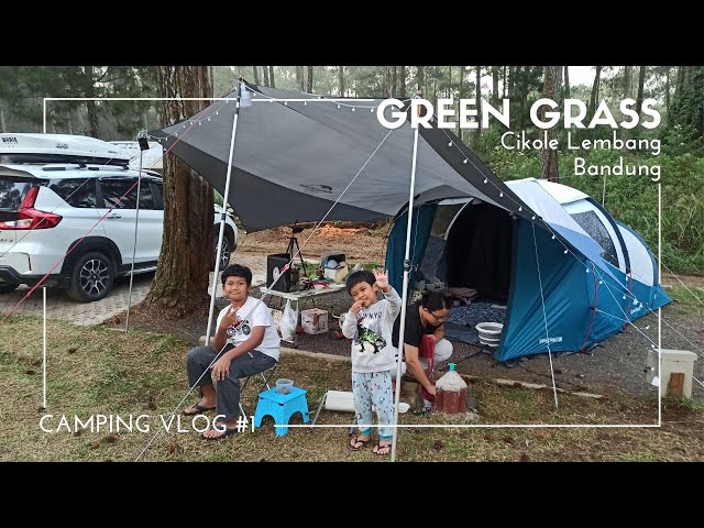 Camping Vlog #1 | Green Grass Cikole - Camping Ground Ramah Anak