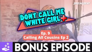 DCMWG Plus Bonus Ep. 9 Preview: Calling All Cousins Ep. 2 by Breakbeat Media 7,774 views 1 month ago 7 minutes, 37 seconds