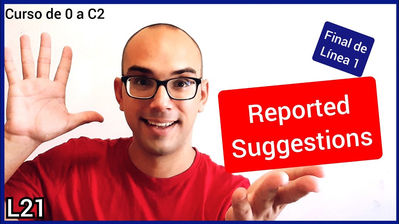 21. ✅👉REPORTED SPEECH: SUGGESTIONS Curso de 0 a C2👈 Clases de inglés de Mister David