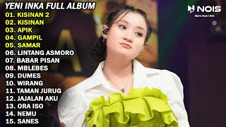 Yeni Inka 'Kisinan 2' Full Album Terbaru 2024