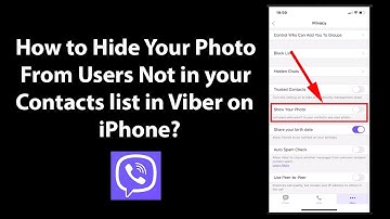 How to Hide Your Photo From Users Not in your Contacts list in Viber on iPhone?