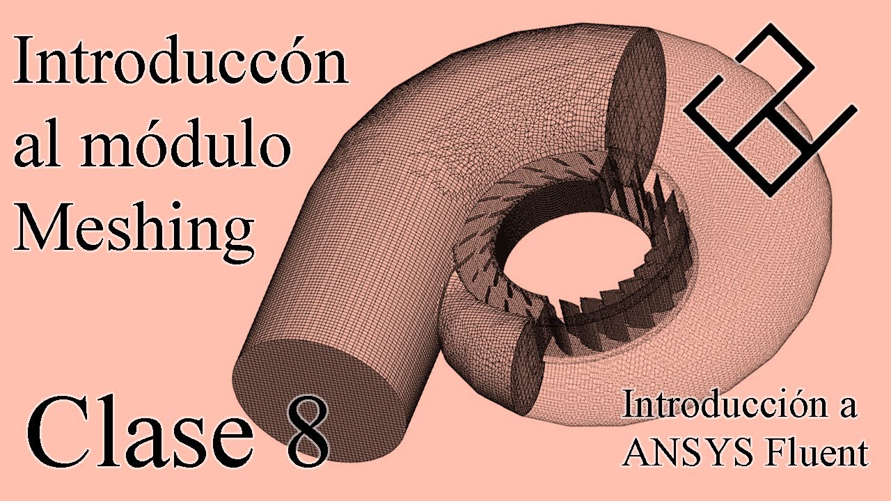 Introducción a ANSYS Fluent Clase 8 – Introducción al m… — Transcript