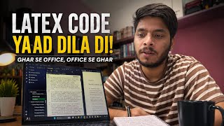 LaTeX Code ne Nani Yaad dila di! 😫💻 (Ghar se Office, Office se Ghar)