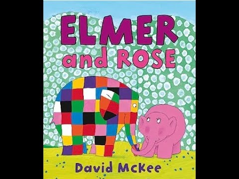 ELMER And Rose Kids Books Read Aloud By The Odd Socks Nanny Family 
