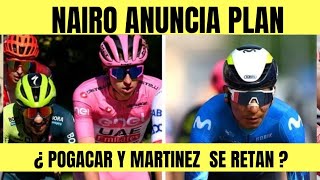 Nairo Quintana ANUNCIA PLAN EN GIRO DE ITALIA 2024  \/ Tadej POGACAR Y DANIEL MARTINEZ SE RETAN