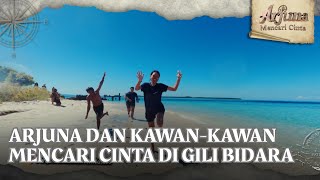 Arjuna dan Kawan-Kawan Mencari Cinta di Gili Bidara - Arjuna Mencari Cinta (12/07/26) P1
