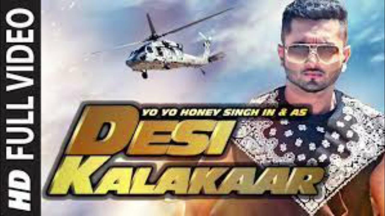 Desi Kalakaar Desi Kalakaar Full Video Song Remix Yo Yo Honey Singh Bollywood Vol1 Youtube 