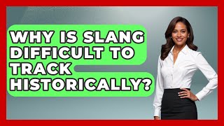 Why Is Slang Difficult to Track Historically? | Trend Unwrapper
