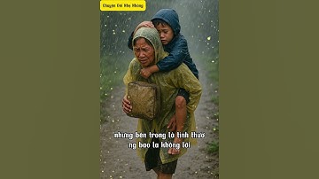 Người mẹ cõng con giữa cơn mưa lớn, bức ảnh lay động lòng người. #chuyendoinhennhang #tinhmecon