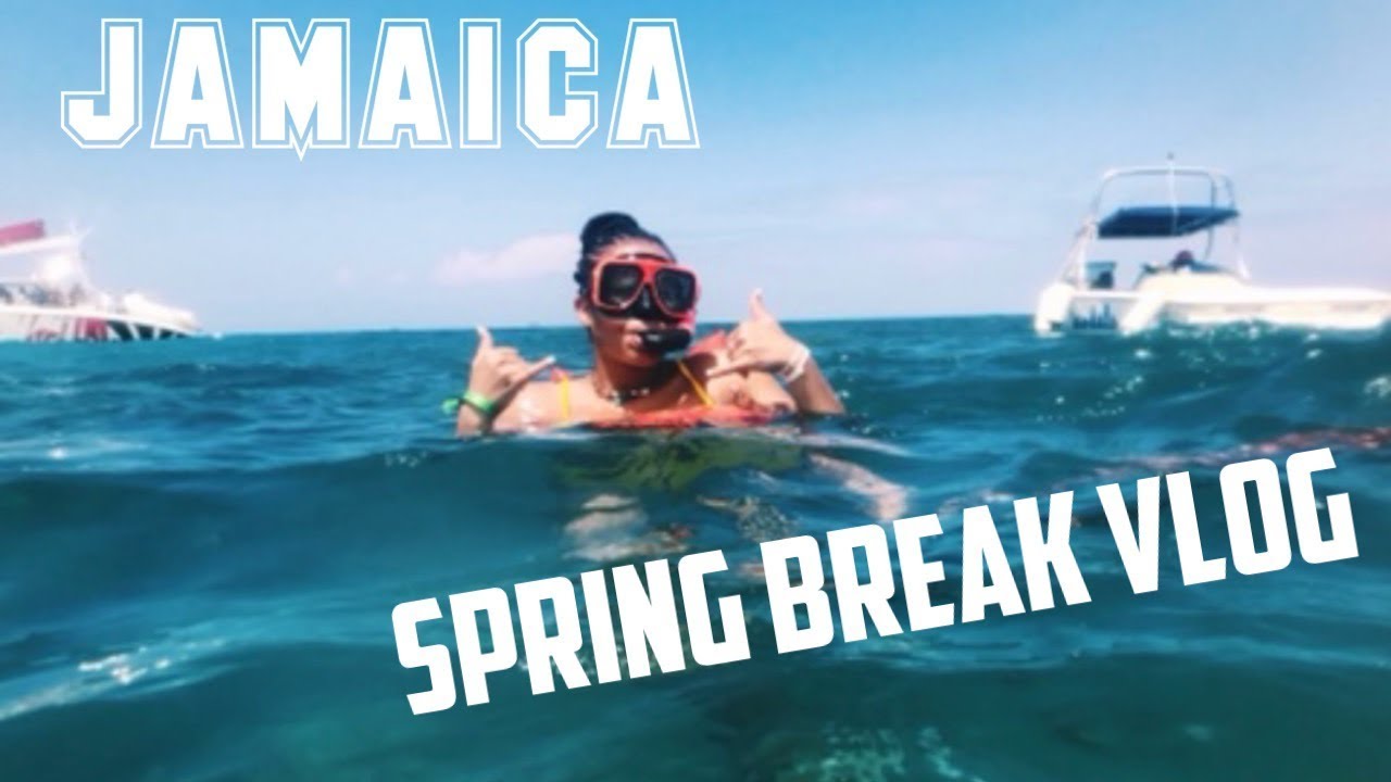 SPRING BREAK VLOG MONTEGO BAY, JAMAICA YouTube