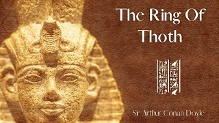 The Ring of Thoth by Sir Arthur Conan Doyle