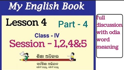 class 4 english lesson 4# session 1,2,4 &5#part4#classiv#odia medium#