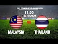 Tường thuật 🔴 Malaysia - Thái Lan - Vòng loại World Cup 2022 | Sự tranh chấp của 2 bại tướng ĐTVN