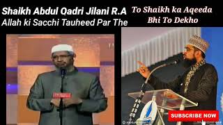 Sheikh Abdul Qadri Jilani Sacchi Tauheed par the  | Dr Zakir Naik xpose by Hafiz Ehsan Qadri