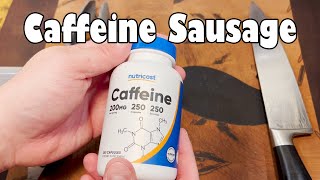 Caffeine Sausage