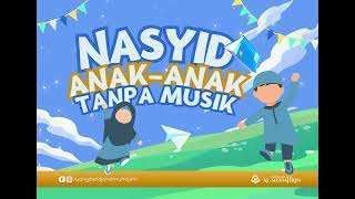 Nasyid Anak- Anak tanpa Musik