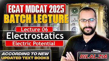 Electrostatics 06 | Electric Potential | Electric Potential Energy | ECAT | NET | MDCAT | All Boards