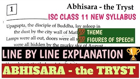 ISC | ABHISARA-the TRYST | RABINDRANATH TAGORE| LINE BY LINE EXPLANATION| THEME| FIGURE OF SPEECH