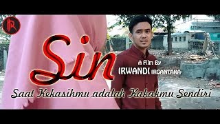 SIN - Saat Kekasihmu Adalah Kakakmu Sendiri - A film By IRWANDI