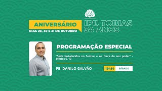 Programação Especial | 30/10/2021 | Aniversario IPB 34 anos | Pb. Danilo Galvão
