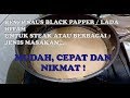 RESEP SAUS LADA HITAM (BLACKPEPPER SAUCE) MUDAH DAN NIKMAT #USAHAKULINER