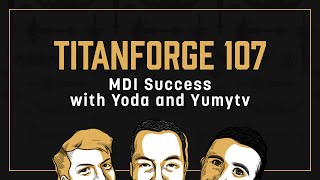 Titanforge Podcast 107 - Yumytv and Yodatv on Incarnation's MDI Run