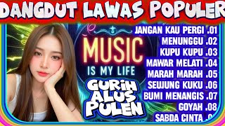 Dangdut lawas populer - dangdut Indonesia - dangdut kompilasi - dangdut terbaru - dangdut hot goyang