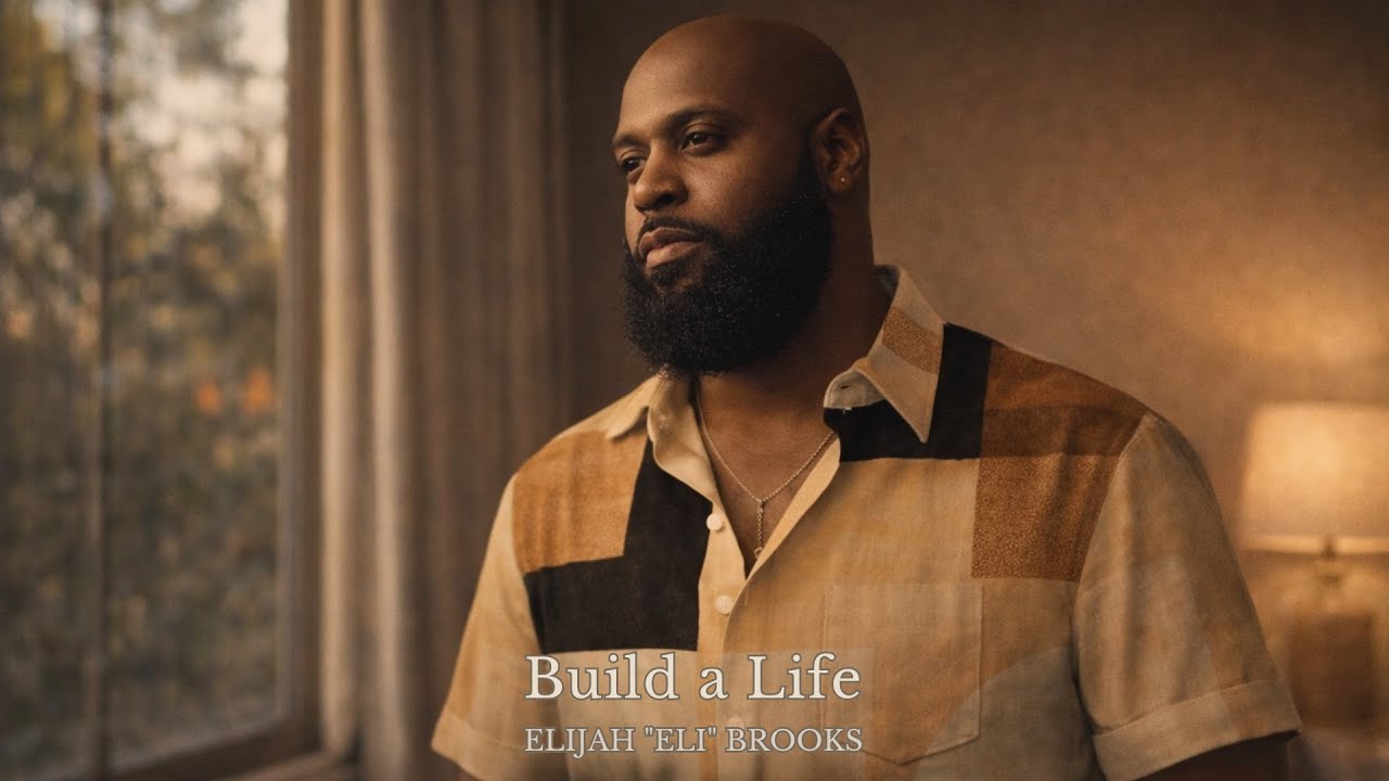 Build a Life | Elijah “Eli” Brooks | Neo-Soul R&B | Grown Love Song