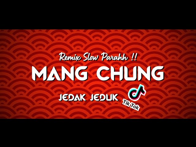 DJ SLOW Sedikit Koplo !!! MANG CHUNG (Grain in Ear) .. Mandarin Slow Bass class=