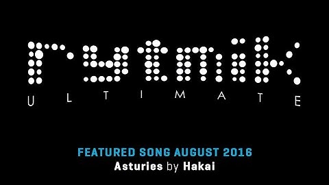 Featured Song: Asturies by Hakai (Rytmik Ultimate)