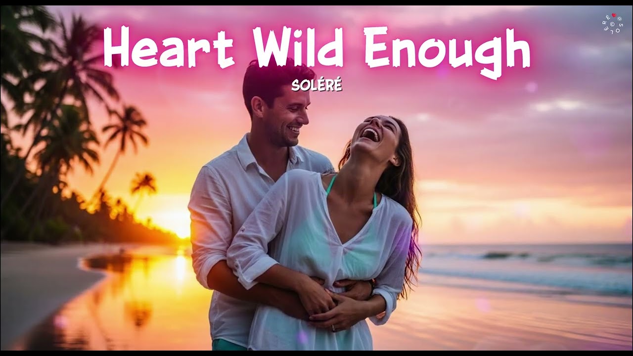 🔥 Сердце, достаточно дикое | Любовь, которую невозможно укротить ❤️✨ - SOLÉRÉ 🎧 | Официальная ауд...