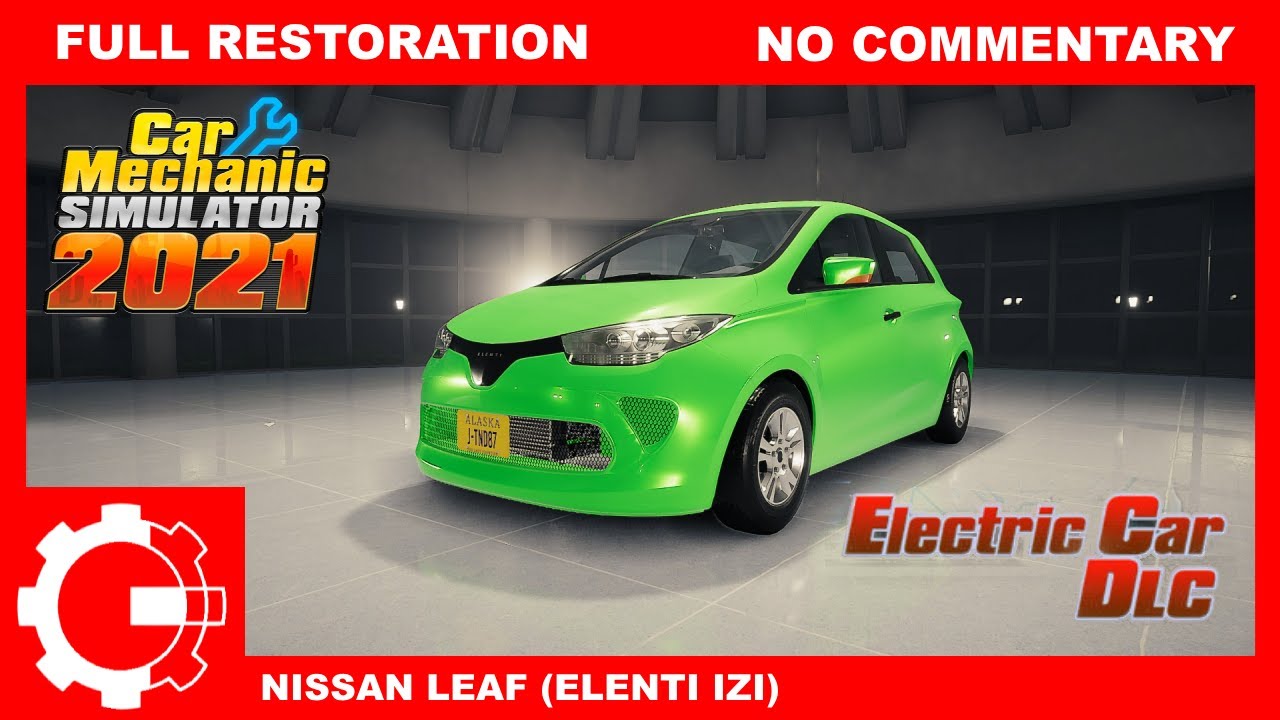 Car Mechanic Simulator 2021 Electric DLC - Nissan Leaf Restoration ...