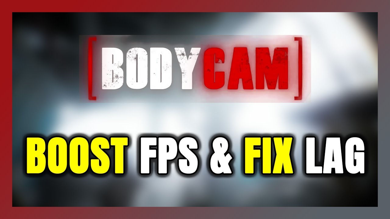 How to BOOST FPS and FIX LAG in Bodycam! Optimization Guide - YouTube