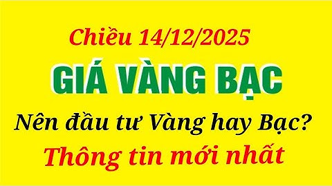 Giá vàng hôm nay 9999 chiều 14/12/2025- GIÁ VÀNG NHẪN 9999- Bảng giá vàng sjc, 24k 18k
