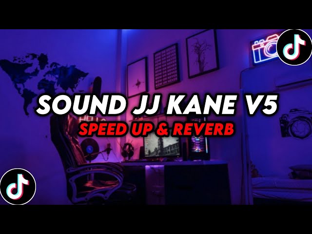 DJ Sound JJ Kane V5 ( Speed Up & Reverb ) 🎧 class=