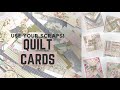 Use your scraps  quilt cards  scrap buster