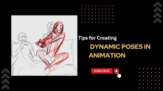 Tips for Creating Dynamic Poses in Animation