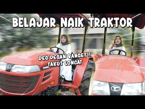 NYOBAIN NAIK TRAKTOR UNTUK PERTAMA KALI!!