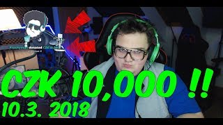 FATTY DOSTAL DONATE 10,000,- CZK !!! (10.3.2018)| 15+