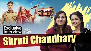 Exclusive Interview With Shruti Choudhary| Mera Balam Thanedaar| Her Zindagi