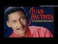 JUAN BAUTISTA POR TU MALA FE