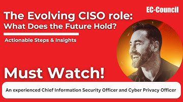 Decoding the Evolving CISO Landscape: Roles, Insights & Action Steps #cybersecurity #eccouncil