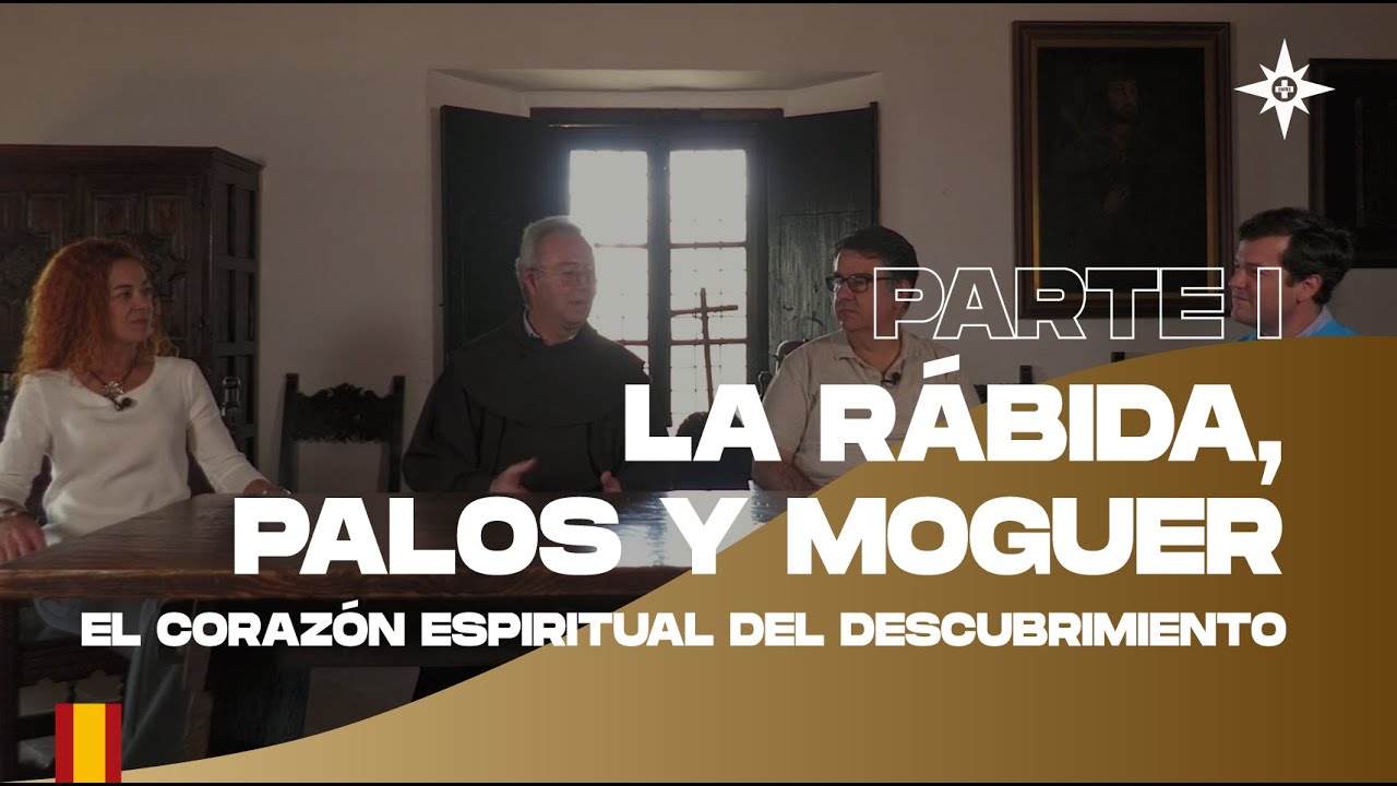 La Rábida, Palos y Moguer, el corazón espiritual del Descubrimiento | EP11 Mundo Nuevo