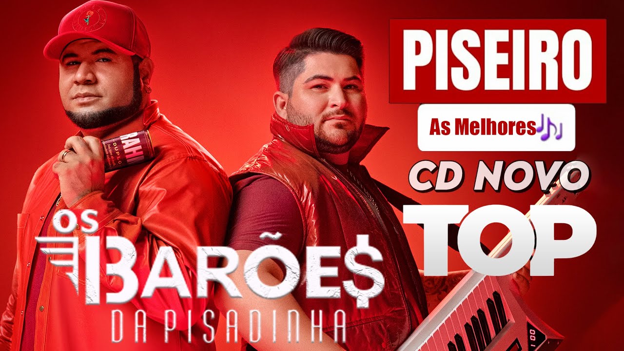 Os Barões Da Pisadinha 2025 - As Melhores e Músicas Novas - Os Barões ...