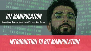 Bit Manipulation in C Programming | Embedded System Interview Preparation Series