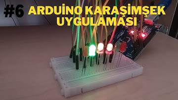 #6 ARDUİNO/ KARAŞİMŞEK UYGULAMASI
