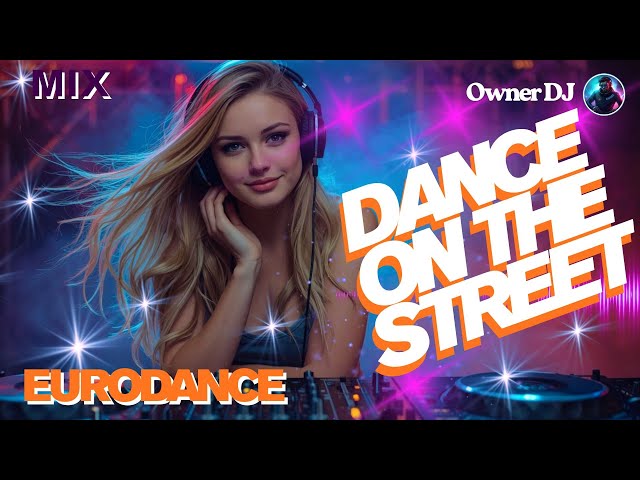 Owner DJ - Dance on the Street