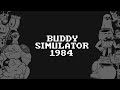 Let's Play Buddy Simulator 1984 Part 4 (No commentary)